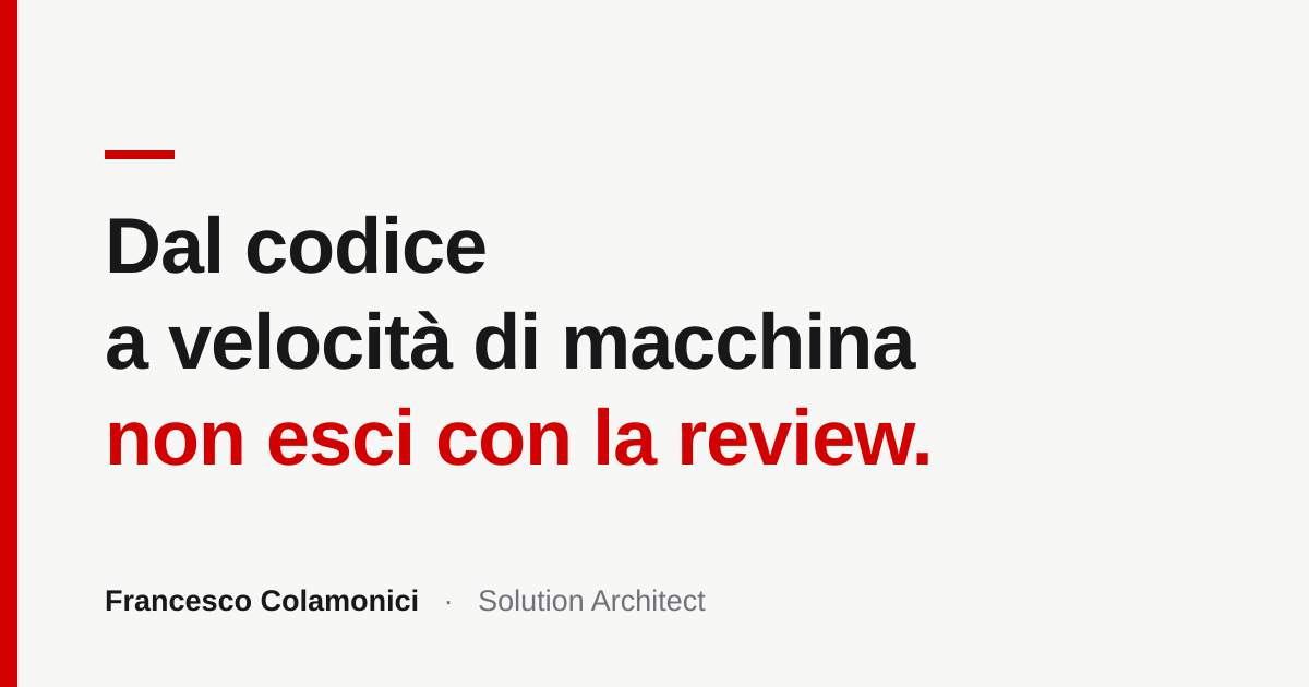 Dal codice a velocità di macchina non esci con la review