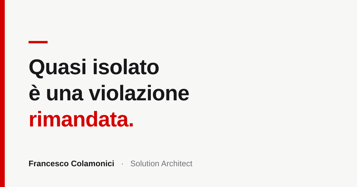 Quasi isolato è una violazione rimandata